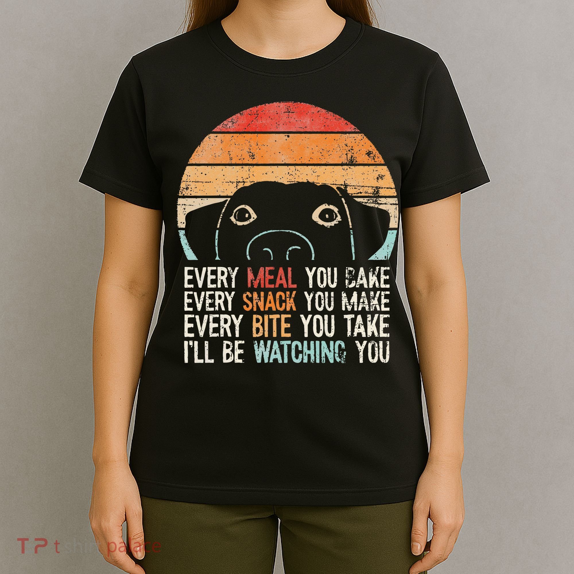 Funny Dog Retro Dog Ill Be Watching You Dog Dog Lover T-Shirt