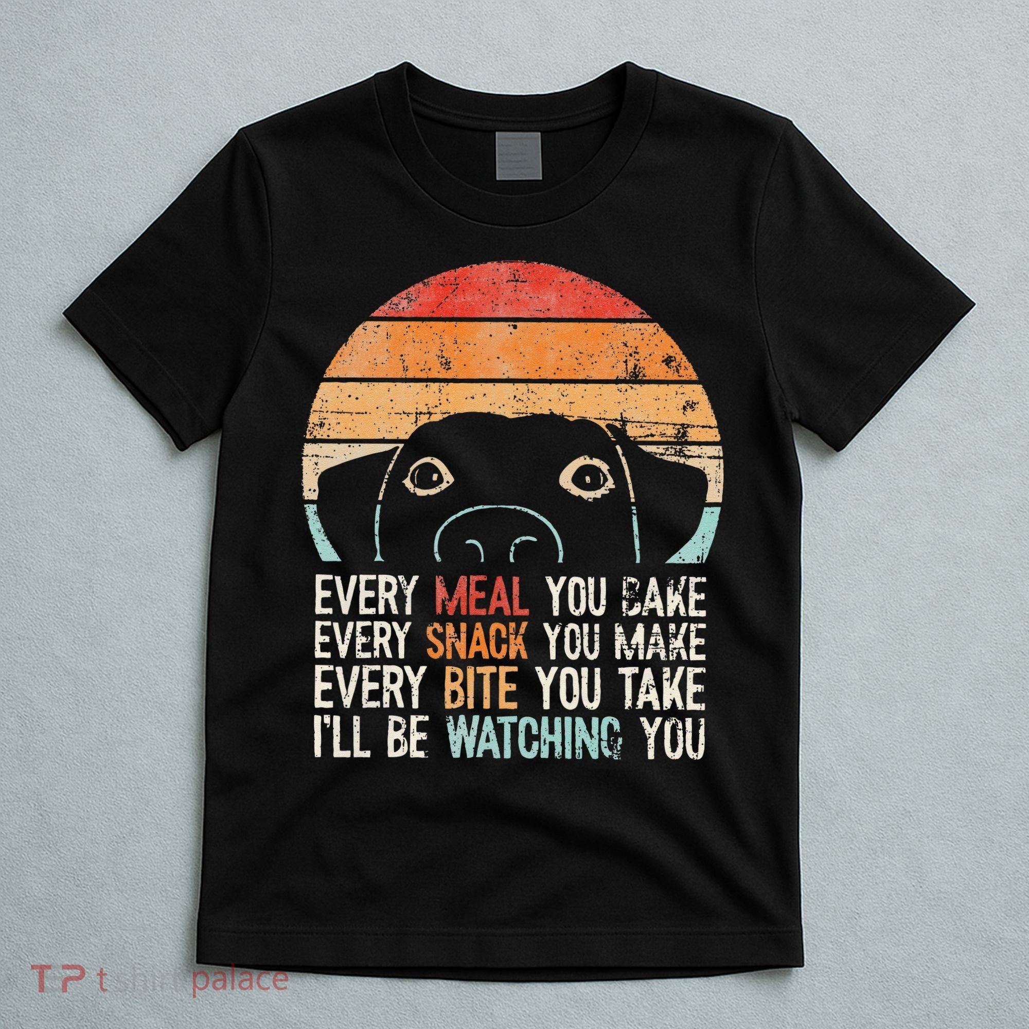 Funny Dog Retro Dog Ill Be Watching You Dog Dog Lover T-Shirt