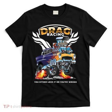Funny Drag Racing T-Shirt