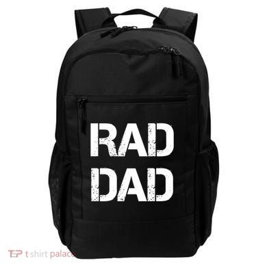 Fathers Day Rad Dad Rad Like Dad Gift Backpack