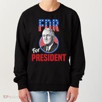 Franklin Delano Roosevelt Fdr For President Campaign Gift Women's Sweatshirt thumb 0