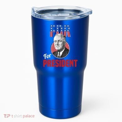 Franklin Delano Roosevelt Fdr For President Campaign Gift Tumbler