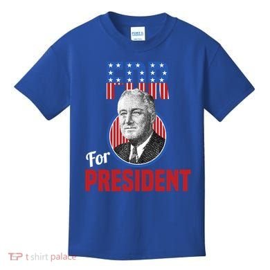 Franklin Delano Roosevelt Fdr For President Campaign Gift Kids T-Shirt