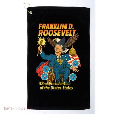 Franklin D Roosevelt The Presidential Chronicles Golf Towel
