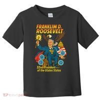 Franklin D Roosevelt The Presidential Chronicles Toddler T-Shirt thumb 0