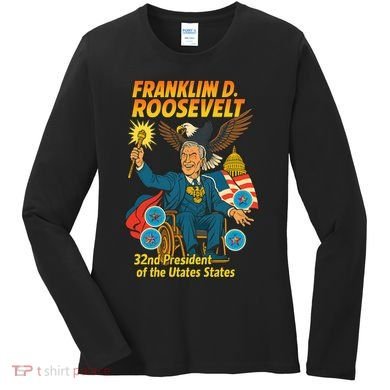 Franklin D Roosevelt The Presidential Chronicles Women's Long Sleeve Shirt