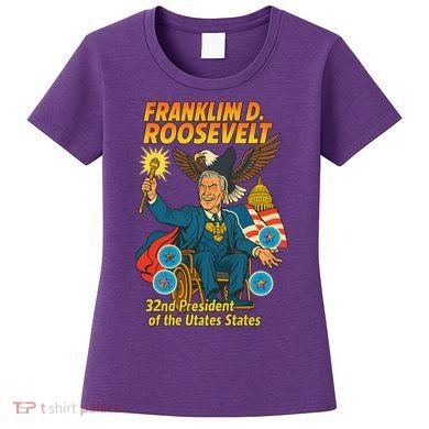 Franklin D Roosevelt The Presidential Chronicles Women's T-Shirt