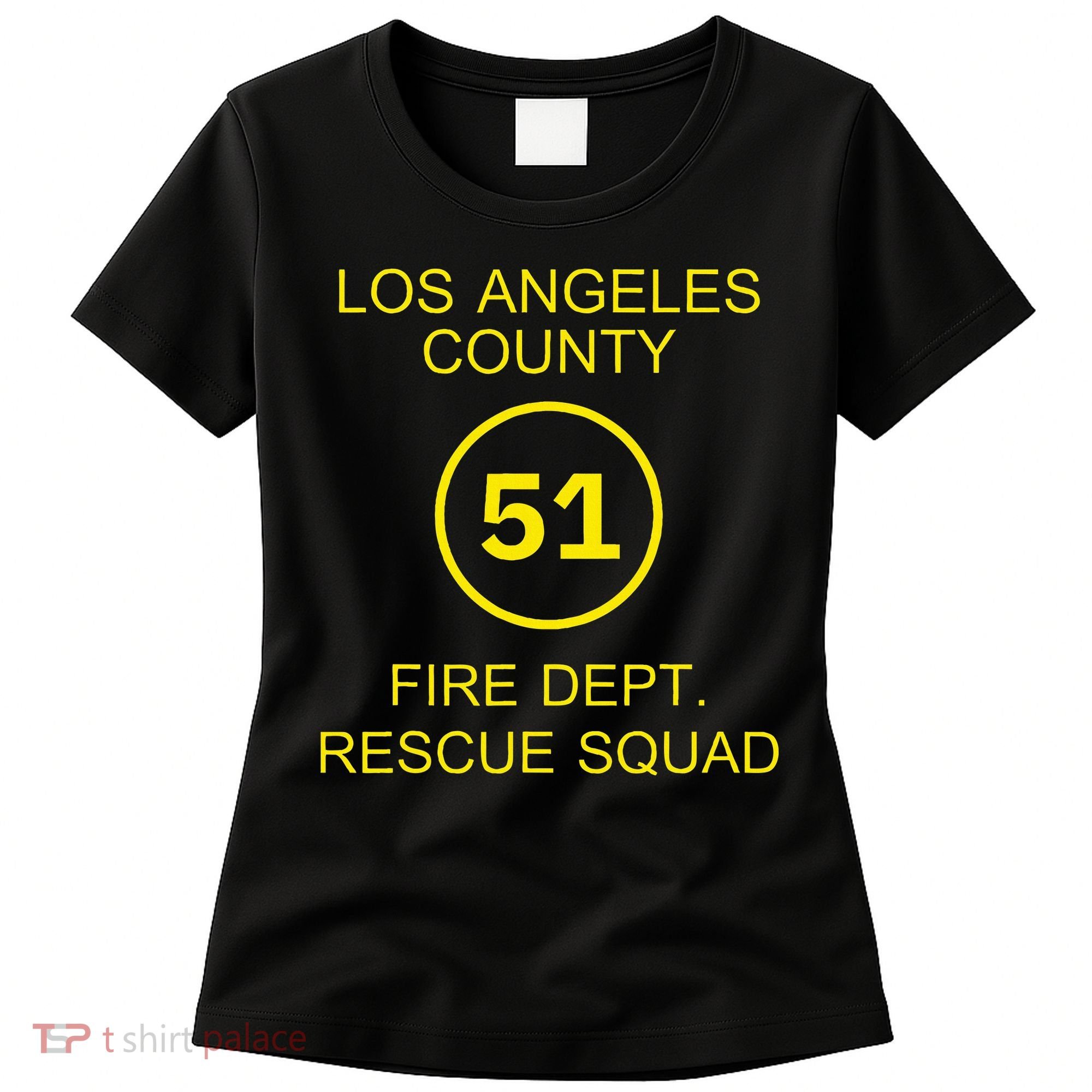 Fire Department Rescue Squad Team L.A. County 51 Women's T-Shirt
