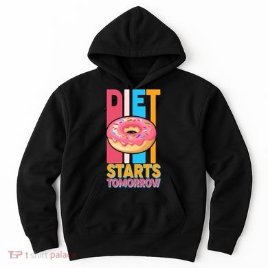 Funny Diet Starts Tomorrow Donut Love Hoodie