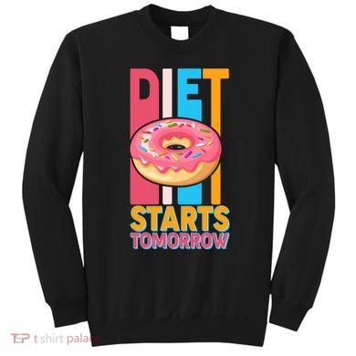 Funny Diet Starts Tomorrow Donut Love Sweatshirt