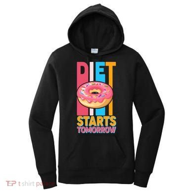 Funny Diet Starts Tomorrow Donut Love Women's Hoodie