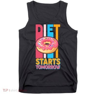 Funny Diet Starts Tomorrow Donut Love Tank Top