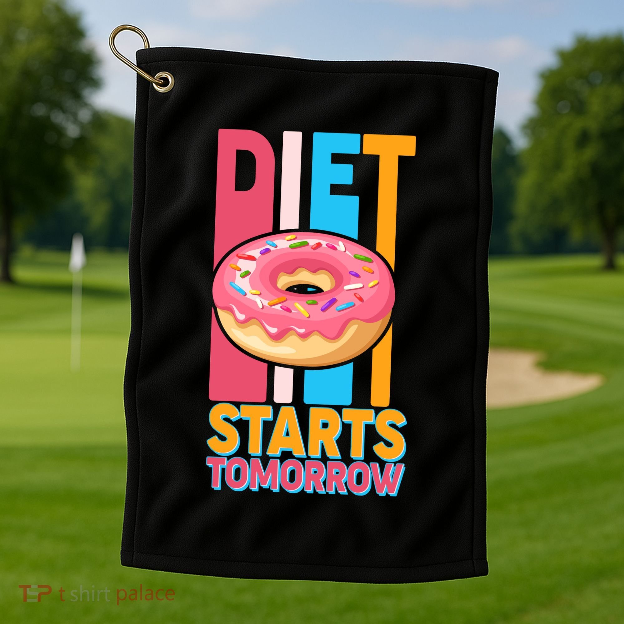 Funny Diet Starts Tomorrow Donut Love Golf Towel