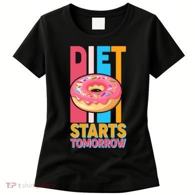 Funny Diet Starts Tomorrow Donut Love Women's T-Shirt