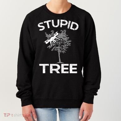 Funny Drones Stupid Tree Rc Drone Pilot Quadcopter Fpv Women's Sweatshirt