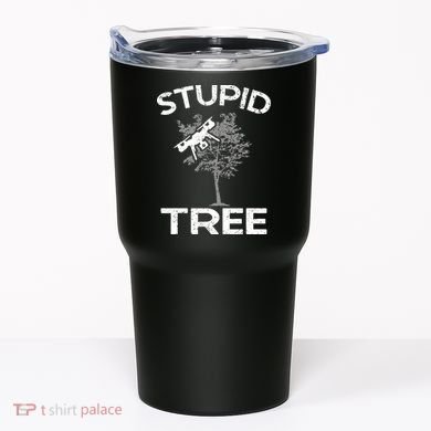 Funny Drones Stupid Tree Rc Drone Pilot Quadcopter Fpv Tumbler