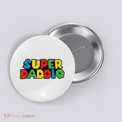 Fathers Day Super Daddio Button