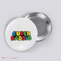 Fathers Day Super Daddio Button thumb 0