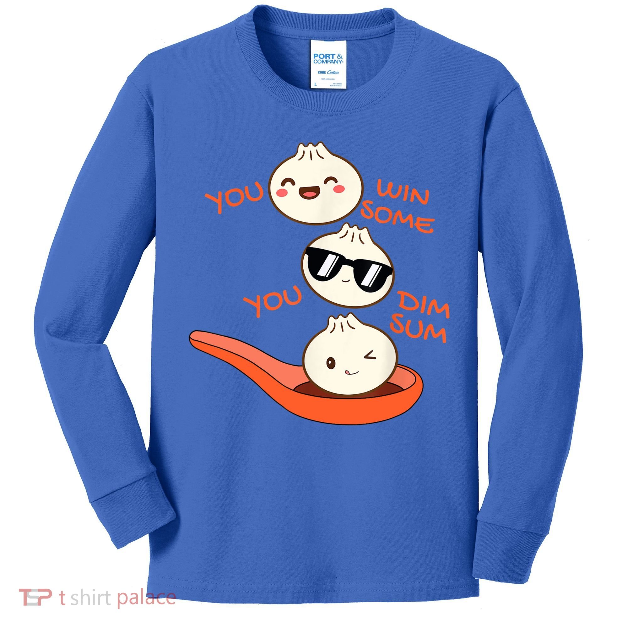 Funny Dim Sum You Win Some You Dim Sum Dumpling Lover Kids Long Sleeve Shirt