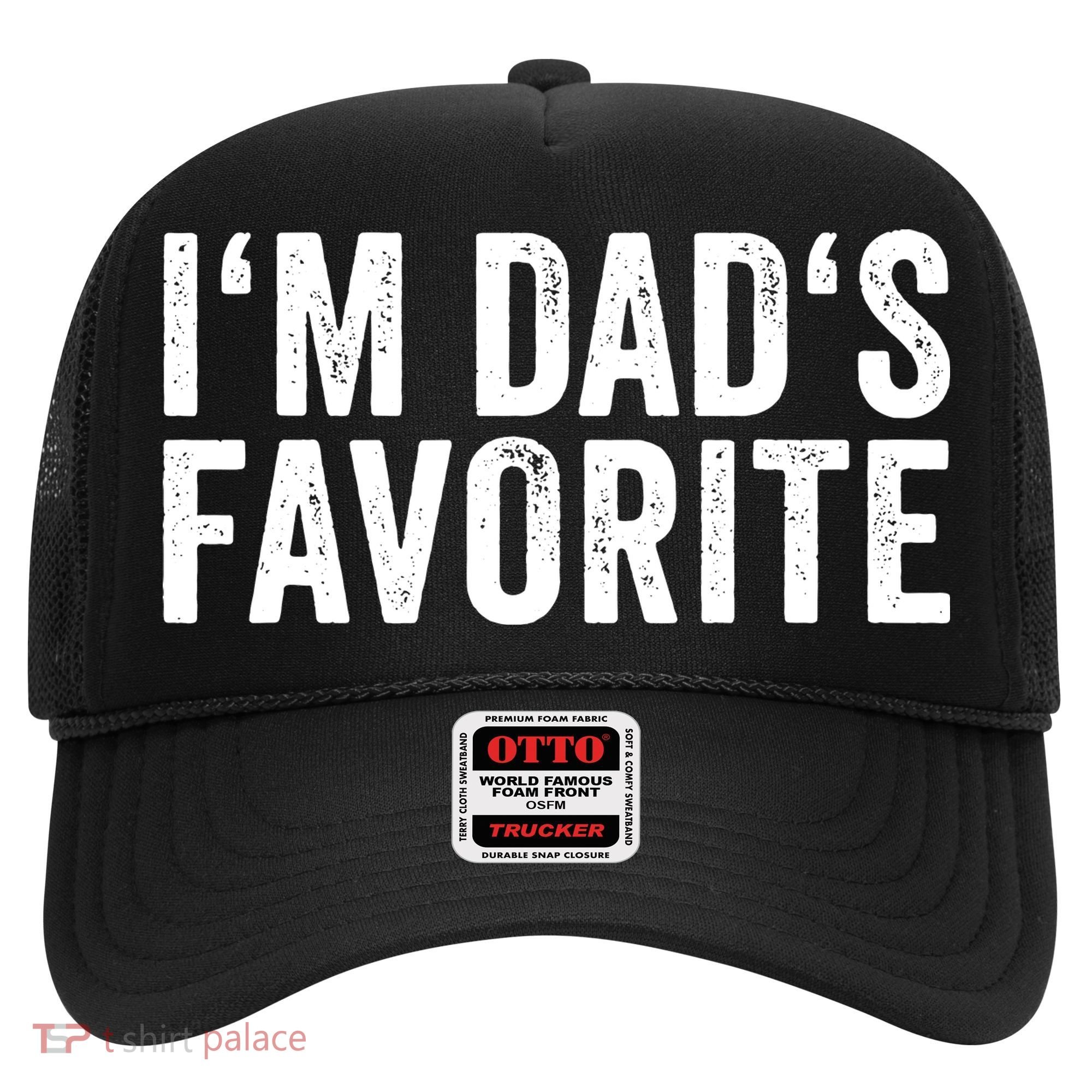 Favorite Daughter Son Child Boy Girl Im Dads Favorite Hat