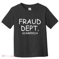 Fraud Dept Scam America Toddler T-Shirt thumb 0