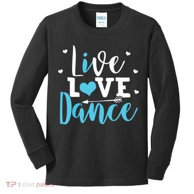 Funny Dancing Saying Dancer Dancing Lover Dance Kids Long Sleeve Shirt