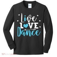 Funny Dancing Saying Dancer Dancing Lover Dance Kids Long Sleeve Shirt thumb 0