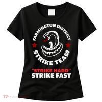 Farmington District Strike Team Strike Hard Strike Fast Women's T-Shirt thumb 0