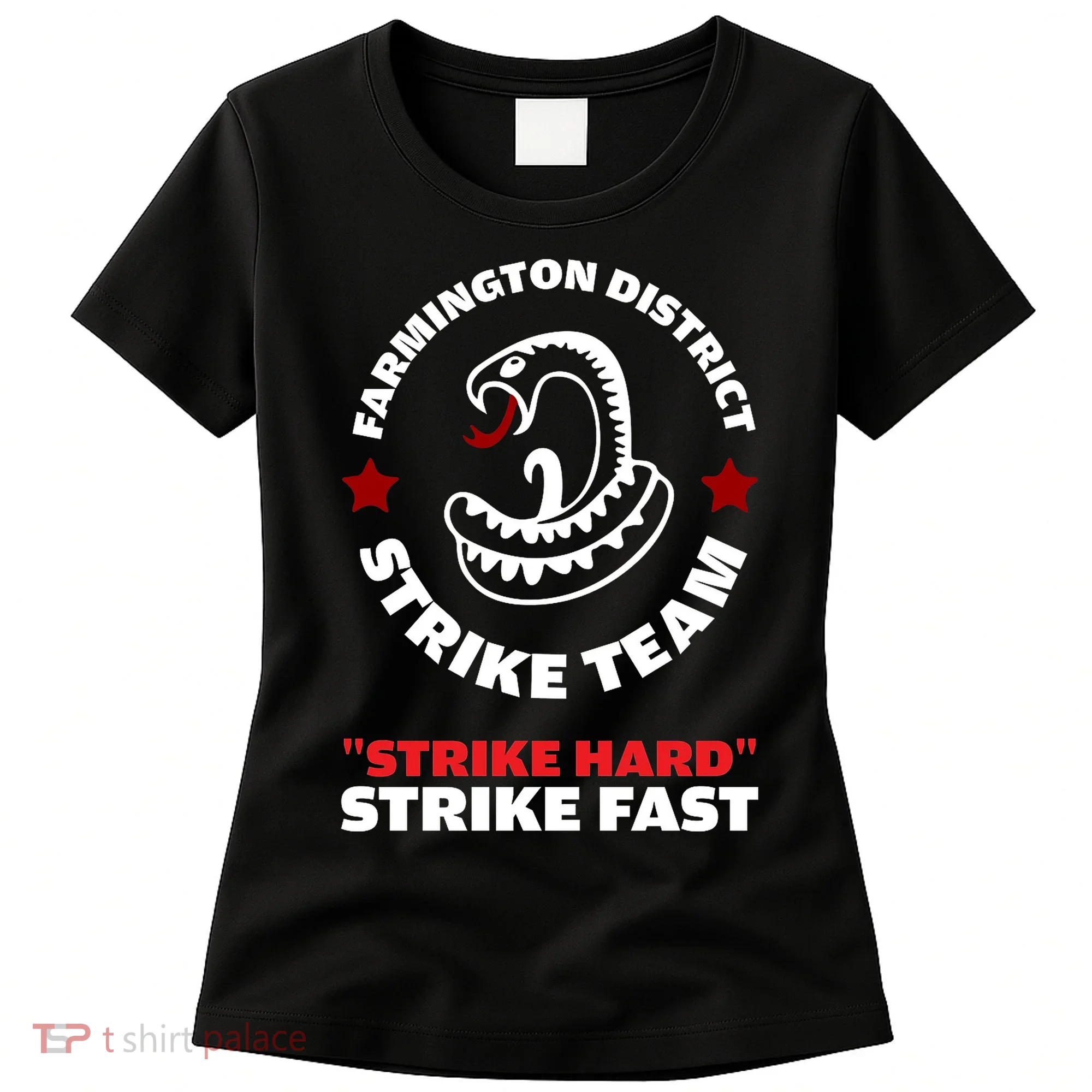 Farmington District Strike Team Strike Hard Strike Fast Women's T-Shirt