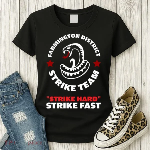 Farmington District Strike Team Strike Hard Strike Fast Women's T-Shirt