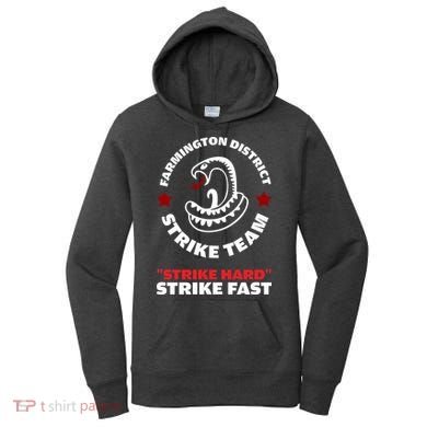 Farmington District Strike Team Strike Hard Strike Fast Women's Hoodie