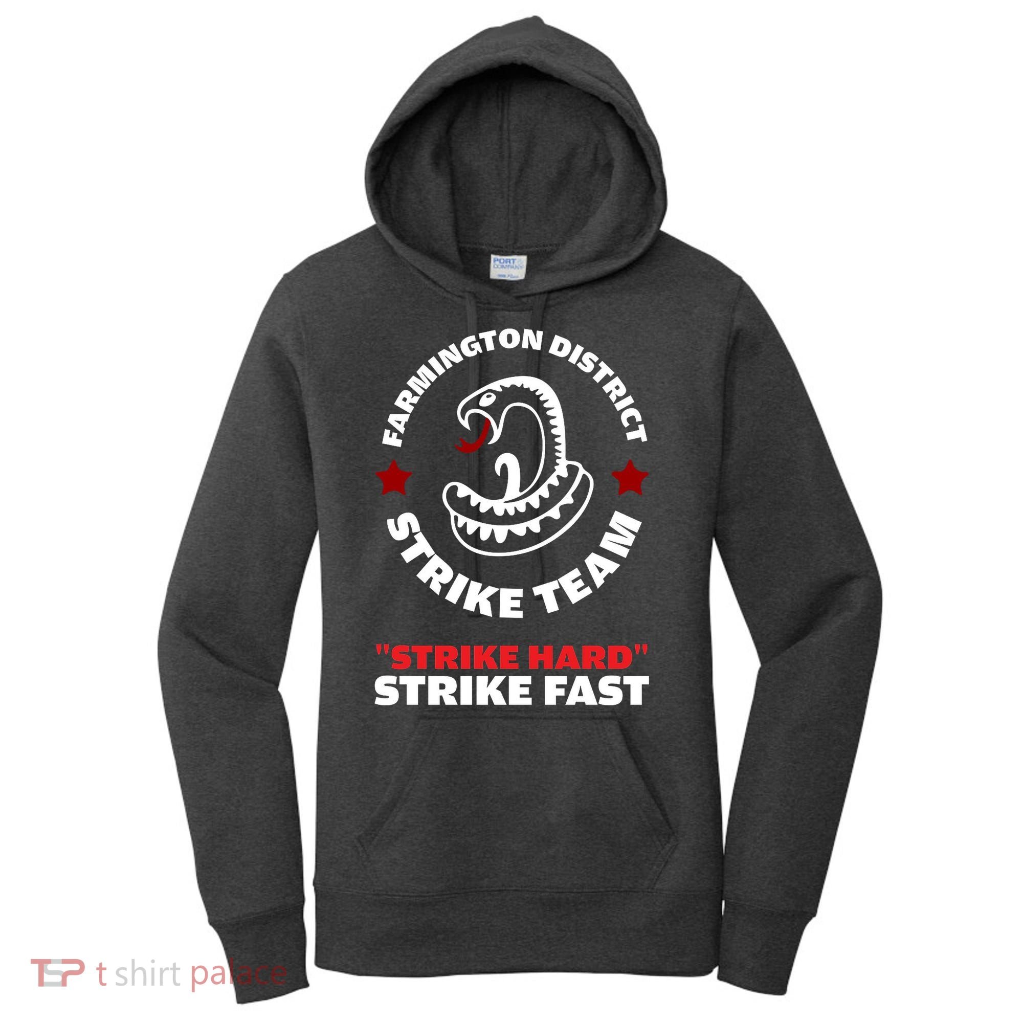 Farmington District Strike Team Strike Hard Strike Fast Women's Hoodie