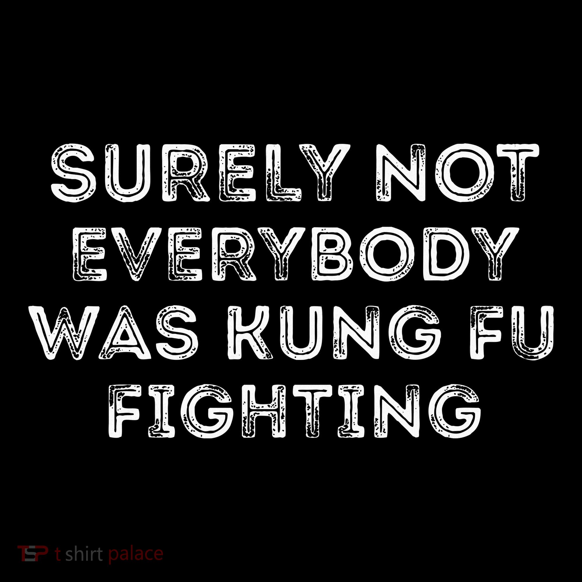 Funny Distressed Surely Not Everybody Was Kung Fu Fighting Women's Hoodie