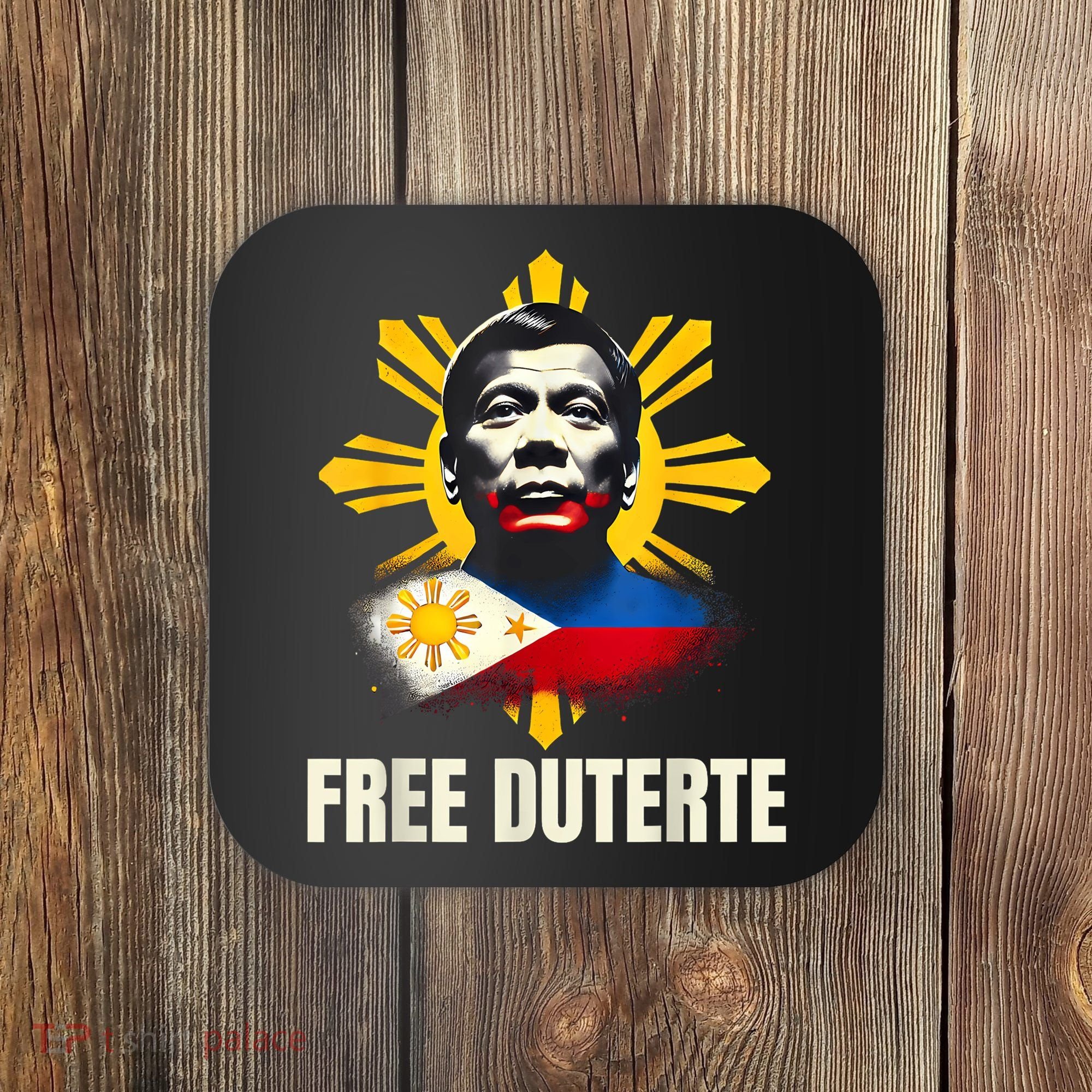 Free Duterte Supporter President Rodrigo Digong Patriots Coaster