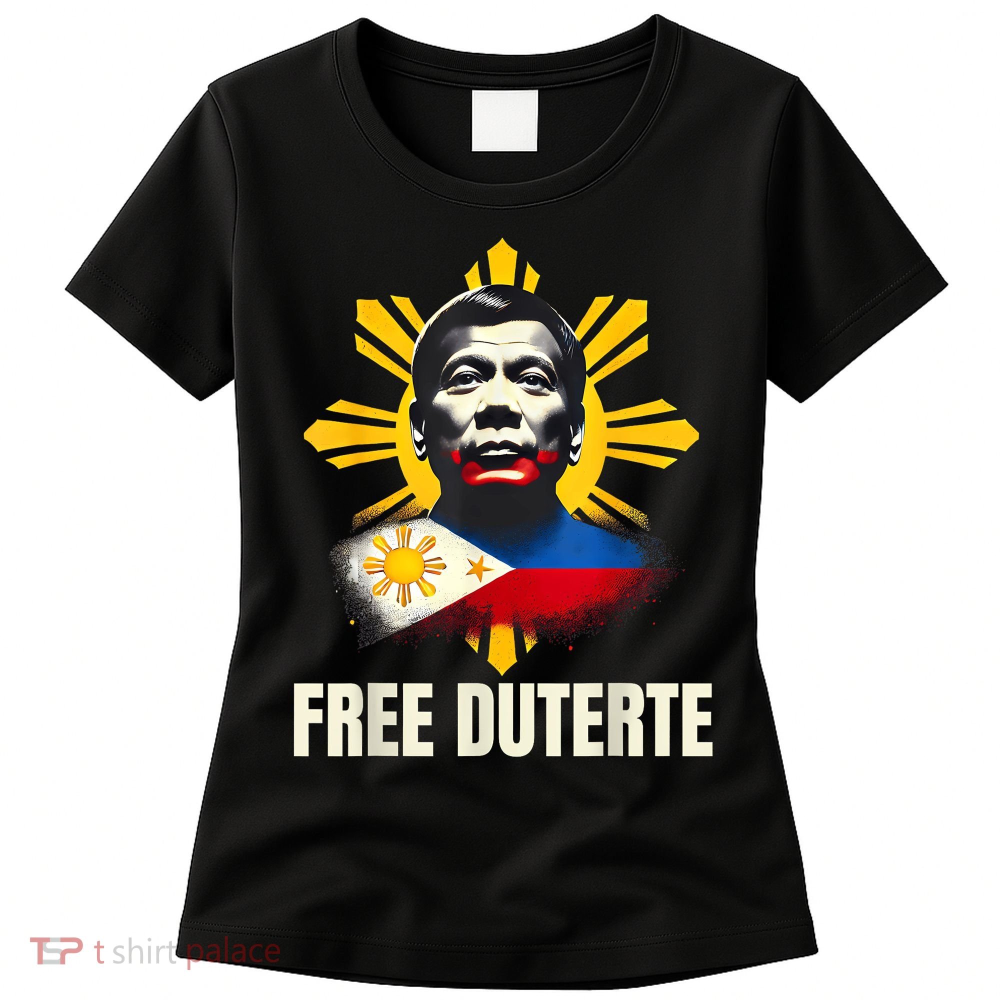 Free Duterte Supporter President Rodrigo Digong Patriots Women's T-Shirt