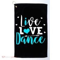 Funny Dancing Saying Dancer Dancing Lover Dance Golf Towel thumb 0