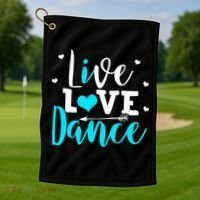 Funny Dancing Saying Dancer Dancing Lover Dance Golf Towel thumb 1