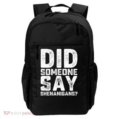 Funny Did Someone Say Shenanigans St Patricks Day Costume Backpack