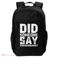 Funny Did Someone Say Shenanigans St Patricks Day Costume Backpack thumb 0