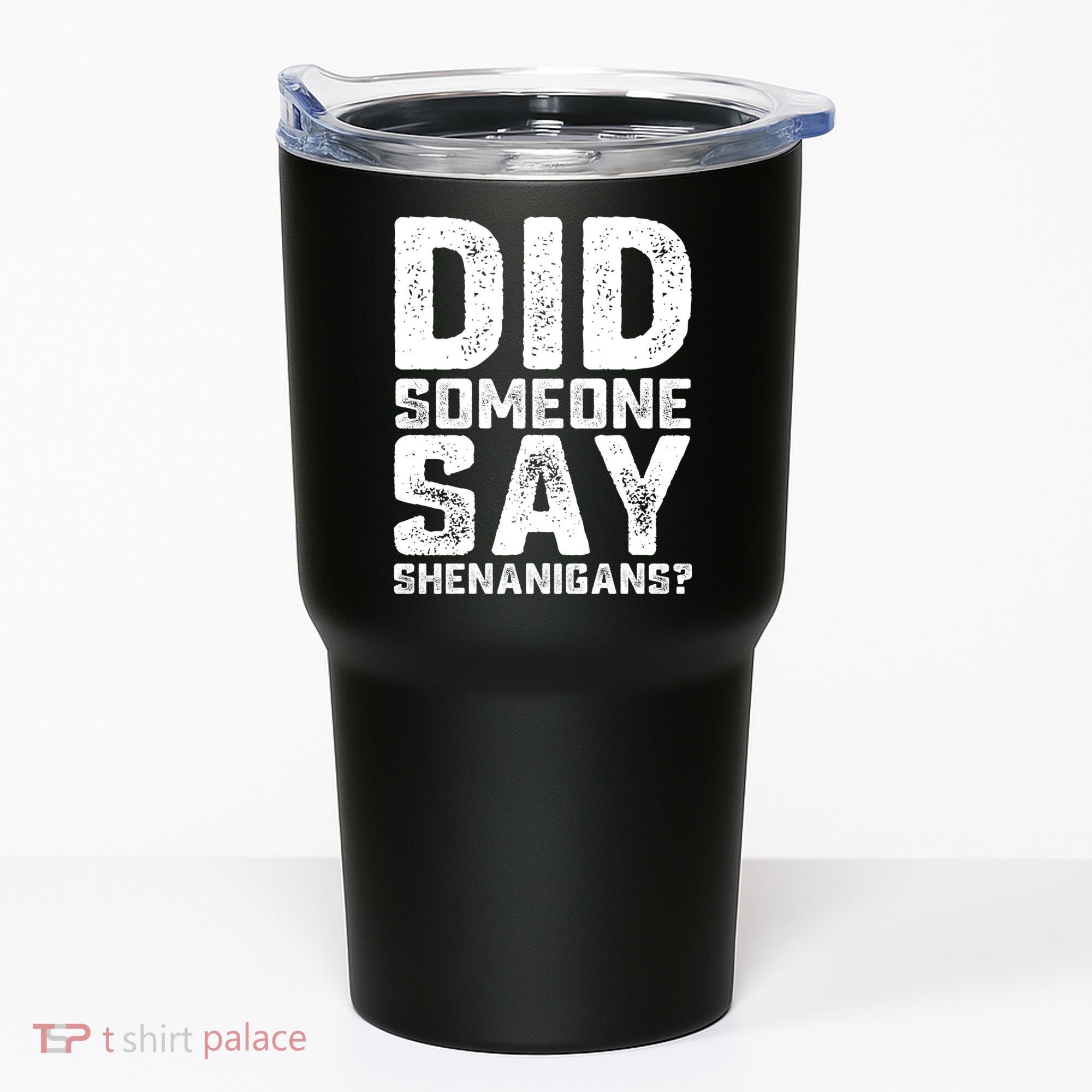 Funny Did Someone Say Shenanigans St Patricks Day Costume Tumbler