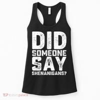 Funny Did Someone Say Shenanigans St Patricks Day Costume Women's Tank Top thumb 0