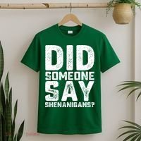 Funny Did Someone Say Shenanigans St Patricks Day Costume T-Shirt thumb 2