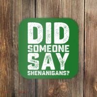 Funny Did Someone Say Shenanigans St Patricks Day Costume Coaster thumb 0