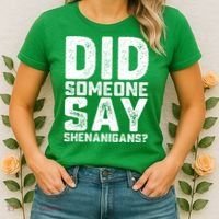 Funny Did Someone Say Shenanigans St Patricks Day Costume Women's T-Shirt thumb 2