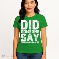 Funny Did Someone Say Shenanigans St Patricks Day Costume Women's T-Shirt thumb 4
