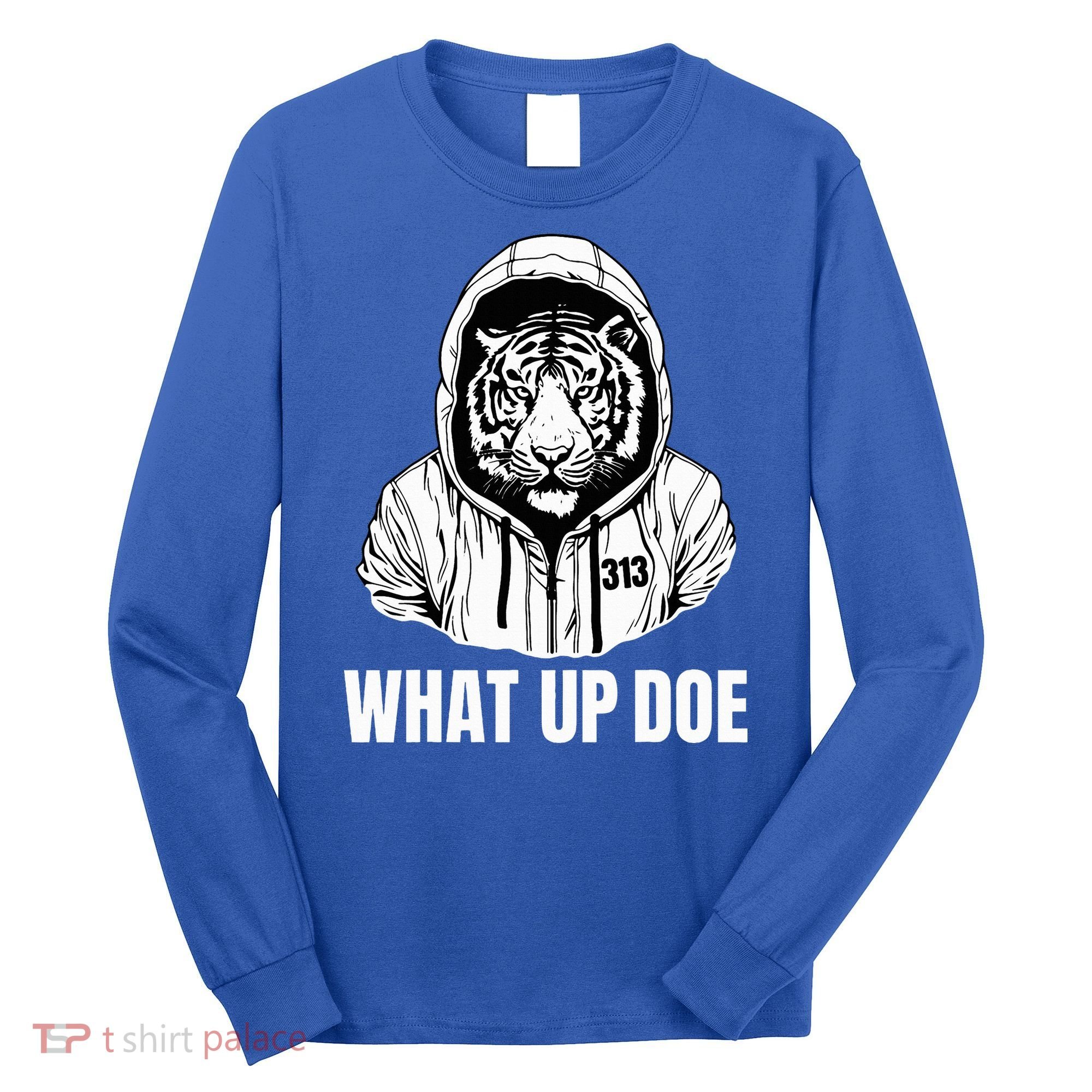 Funny Detroit Slang What Up Doe 313 Long Sleeve Shirt