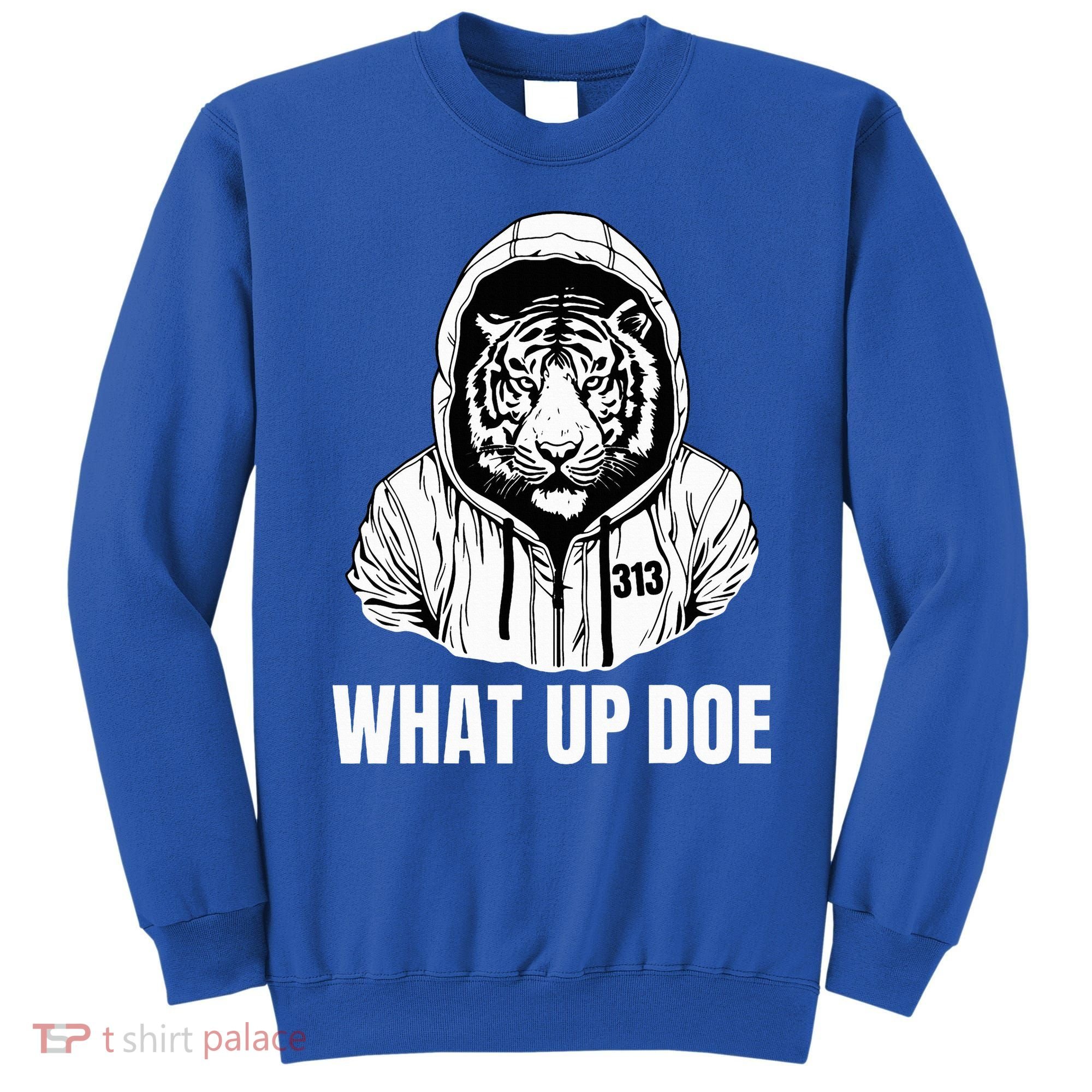 Funny Detroit Slang What Up Doe 313 Sweatshirt