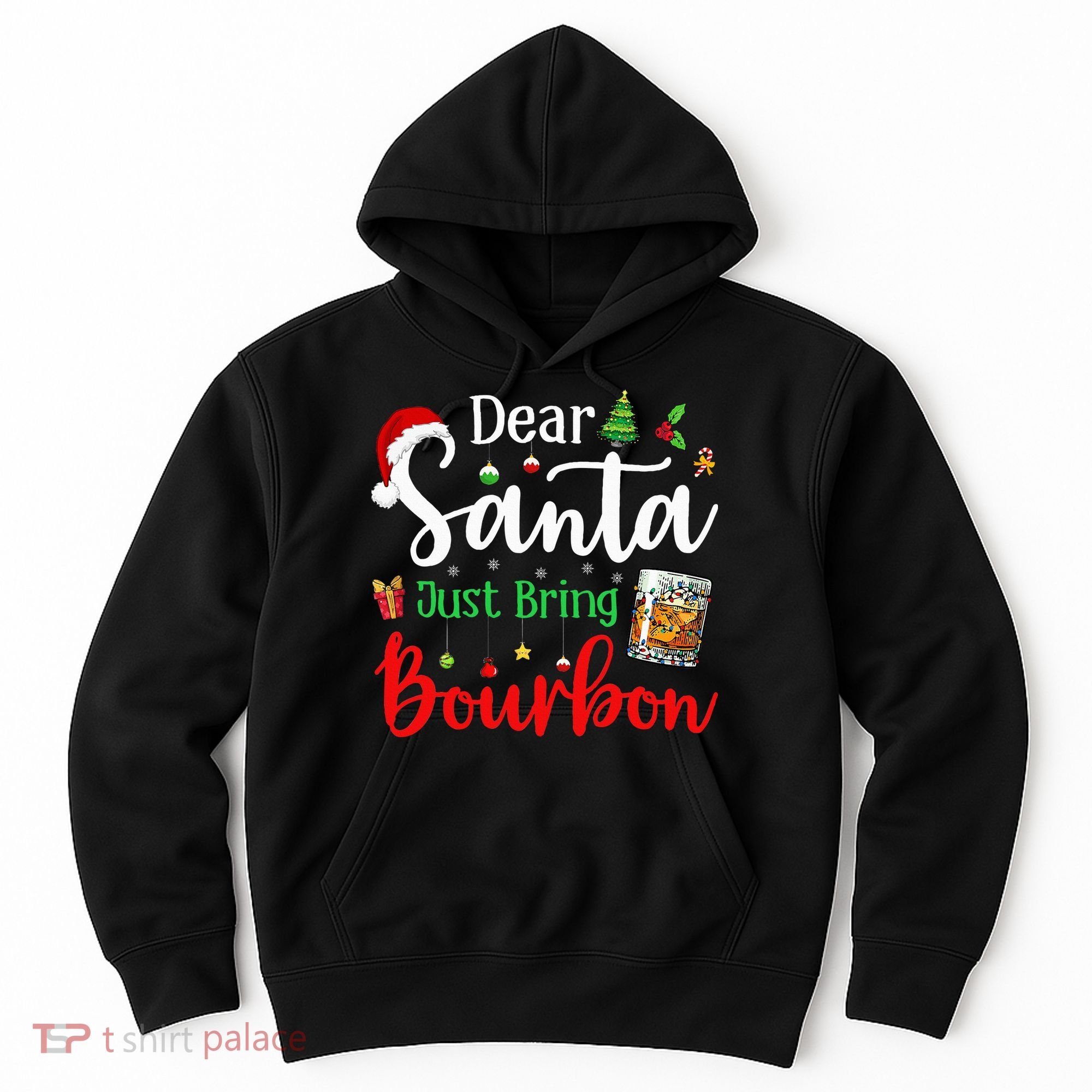 Funny Dear Santa Just Bring Bourbon Christmas Pajamas Hoodie