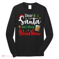 Funny Dear Santa Just Bring Bourbon Christmas Pajamas Long Sleeve Shirt thumb 0