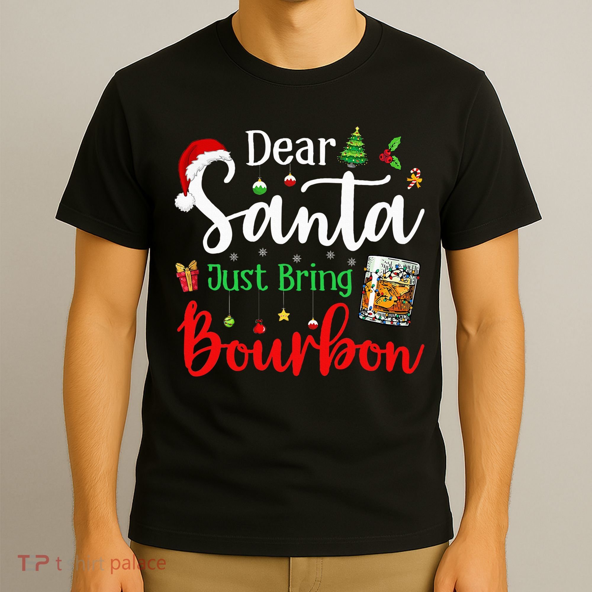 Funny Dear Santa Just Bring Bourbon Christmas Pajamas T-Shirt